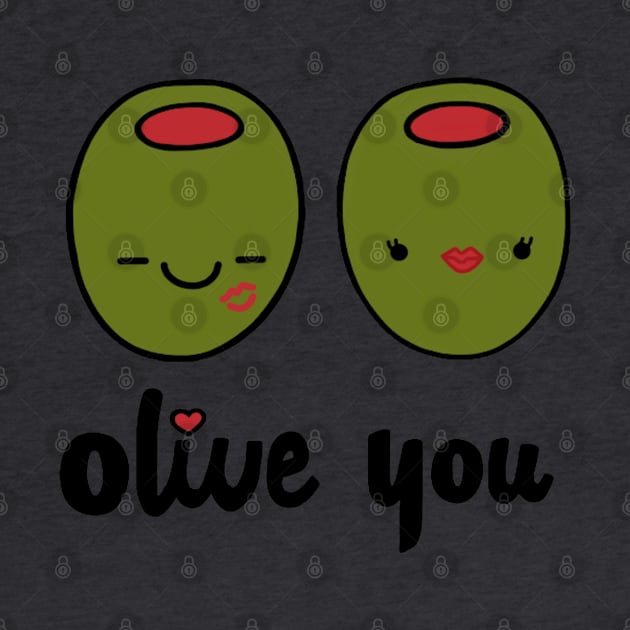 Olive You by staceyromanart